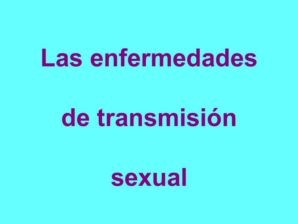 Sexualidad caracteristicas de las transmision de enfermedades
